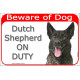 red Portal Sign "Beware of Dog, Dutch Shepherd on duty" plate gate panel door photo notice