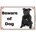 Portal Sign, 2 Sizes Beware of Dog, black Staffie seat