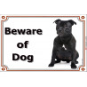 Portal Sign, 2 Sizes Beware of Dog, black Staffie seat, gate plate Staffordshire Bull Terrier