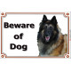 Portal Sign, 2 Sizes Beware of Dog, Tervuren Belgian Shepherd Dog head Gate Plate