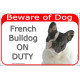 Red Portal Sign "Beware of Dog, Brindle Pied French Bulldog on duty" Gate plate Frenchie black and white photo notice