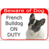 Red Portal Sign "Beware of Dog, Brindle Pied French Bulldog on duty" Gate plate Frenchie black and white photo notice