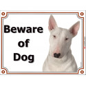 Portal Sign, 2 Sizes Beware of Dog, White Bull Terrier head