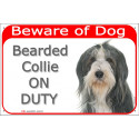 Portal Sign red 24 cm Beware of Dog, Black and White Bearded Collie on duty