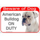 Red Portal Sign "Beware of Dog, White American Bulldog on duty" portal placard door plate panel photo notice