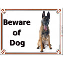 Portal Sign, 2 Sizes Beware of Dog, Belgium Shepherd Malinois Seated