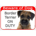 Red Portal Sign " Beware of Dog, Border Terrier on duty" 24 cm