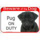 Portal Sign red 24 cm Beware of the Dog, black Pug on duty, gate plate mop placard notice