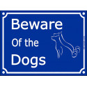 Blue Street Portal Sign "Beware of the Dogs" plural - 2 sizes A