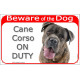 Red Portal Sign "Beware of the Dog, Brindle Cane Corso Italiano on duty" gate plate photo notice Italiano Mastiff