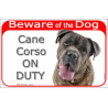 Red Portal Sign "Beware of the Dog, Brindle Cane Corso Italiano on duty" gate plate photo notice Italiano Mastiff