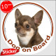 Brown Chocolate short hair Chihuahua, circle sticker "Dog on board" 15 cm, car adhesive photo notice