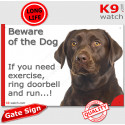 Funny Sign "Beware of the Dog, Labrador need exercise, run !" 24 cm