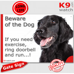 Flat Coated Retriever, funny Portal Sign "Beware of the Dog, need exercise, ring & run" gate photo hilarious plate notice, Door 