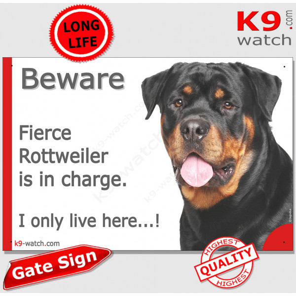 Funny Portal Sign "Beware fierce Rottweiler is in charge. I only live here" gate photo hilarious plate photo notice