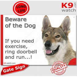 Czechoslovakian Wolfdog, funny Portal Sign "Beware of the Dog, need exercise, ring & run" gate photo hilarious plate notice