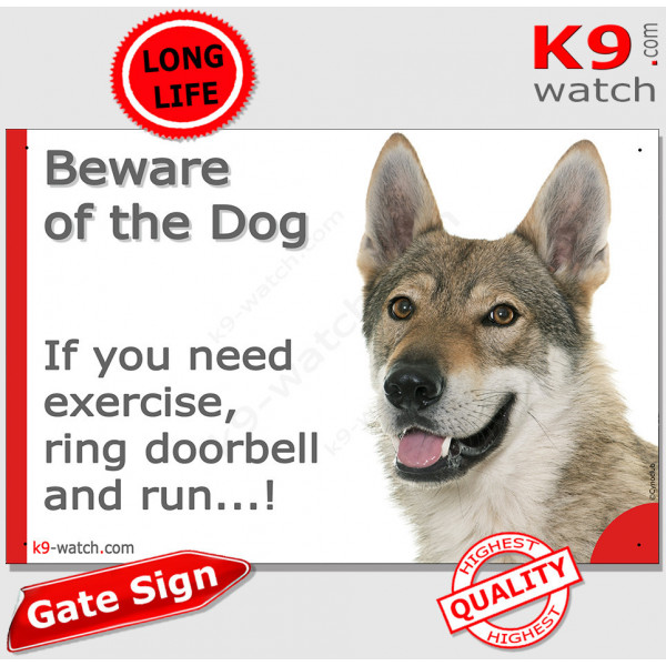 Czechoslovakian Wolfdog, funny Portal Sign "Beware of the Dog, need exercise, ring & run" gate photo hilarious plate notice