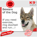 Funny Sign "Beware of the Dog, Czechoslovakian Wolfdog need exercise, run !" 24 cm