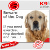Golden Retriever, funny Portal Sign "Beware of the Dog, need exercise, ring & run" gate photo hilarious plate notice, Door plate