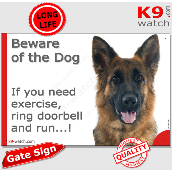 Medium longhaired German Shepherd, funny Portal Sign "Beware of the Dog, need exercise, ring & run" gate photo hilarious notice