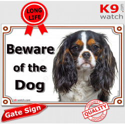 Tricolor Cavalier King Charles, Gate Sign Beware of the Dog plaque placard panel photo notice