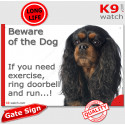 Funny Sign "Beware of the Dog, Cavalier King Charles need exercise, run !" 24 cm