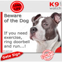 Funny Sign "Beware of the Dog, Amstaff need exercise, run !" 24 cm