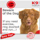Nova Scotia Duck Tolling Retriever, funny Portal Sign "Beware of the Dog, need exercise, ring & run" gate photo hilarious plate
