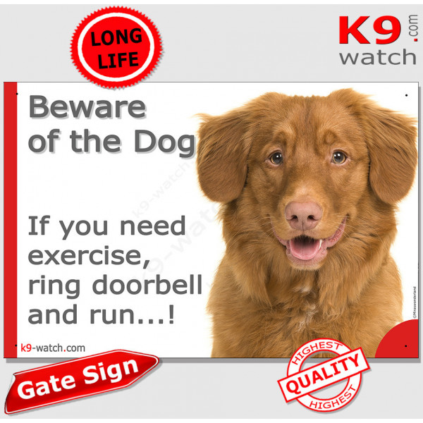 Nova Scotia Duck Tolling Retriever, funny Portal Sign "Beware of the Dog, need exercise, ring & run" gate photo hilarious plate