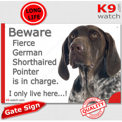 Funny Portal Sign "Beware fierce German Shorthaired Pointer is in charge. I only live here" gate photo hilarious plate notice