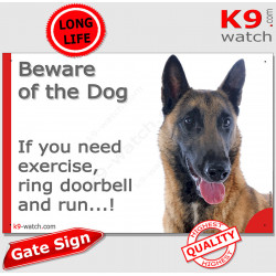 Belgium Shepherd Malinois, funny Portal Sign "Beware of the Dog, need exercise, ring & run" gate photo hilarious plate notice