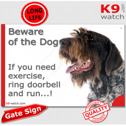 Korthals Griffon, funny Portal Sign "Beware of the Dog, need exercise, ring & run" gate photo hilarious plate notice, Door plaqu