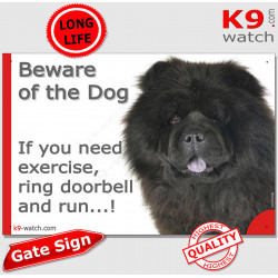 entirely black Chow-Chow, funny Portal Sign "Beware of the Dog, need exercise, ring & run" gate photo hilarious plate notice