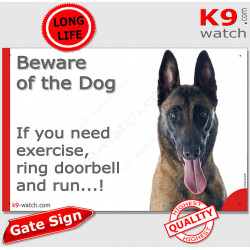 Belgium Shepherd Malinois, funny Portal Sign "Beware of the Dog, need exercise, ring & run" gate photo hilarious plate notice