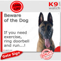 Funny Sign "Beware of the Dog, Malinois need exercise, run !" 24 cm
