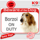 Red Portal Sign "Beware of the Dog, Borzoi on duty" Fawn Russian Hunting Sighthound Wolfhound photo notice, gate plaque plate