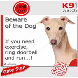 Funny Sign "Beware of the Dog, Italian Greyhound need exercise, run !" 24 cm