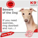 Funny Sign "Beware of the Dog, Italian Greyhound need exercise, run !" 24 cm