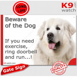 Funny Sign "Beware of the Dog, Great Pyrenees need exercise, run !" 24 cm