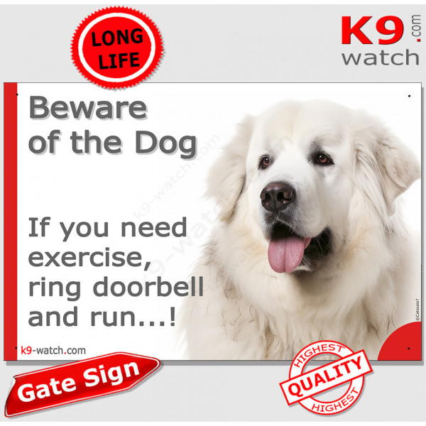 Great Pyrenees, funny Portal Sign "Beware of the Dog, need exercise, ring & run" gate photo hilarious plate notice, Door plaque 