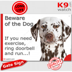 Funny Sign "Beware of the Dog, Dalmatian need exercise, run !" 24 cm