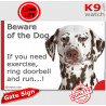 Brown Liver Chocolate Dalmatian, funny Portal Sign "Beware of the Dog, need exercise, ring & run" gate photo hilarious plate