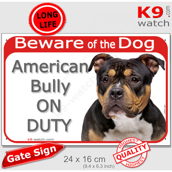 red portal Sign "Beware of Dog, tricolor American Bully on duty" gate plate placard panel photo notice
